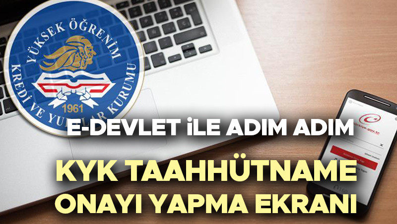 kyk taahhutname onayi yapma ekrani e devlet 2025 kyk burs ve kredi taahhutname onayi nedir nasil yapilir taahhutname onayi ne zaman bitecek bakan bak acikladi adim adim kyk burs taahhutname onayi yapma pAIAQLuS.jpg